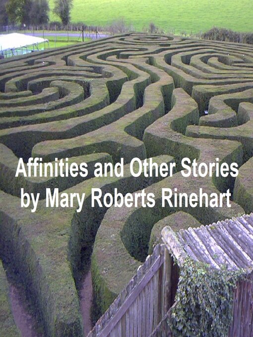 Title details for Affinities and Other Stories by Mary Roberts Rinehart - Available